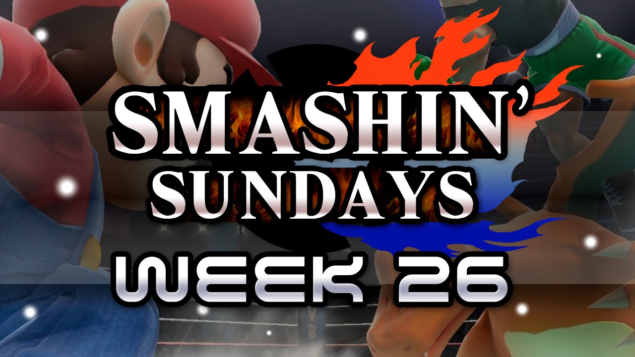 Smashin' Sundays - (Brawl) Week 26