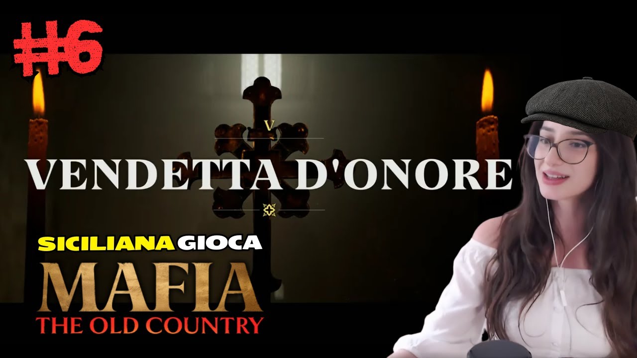 #6 SICILIANA GIOCA MAFIA TERRA MADRE | Capitolo 5: Vendetta D'Onore | Mafia The Old Country GAMEPLAY