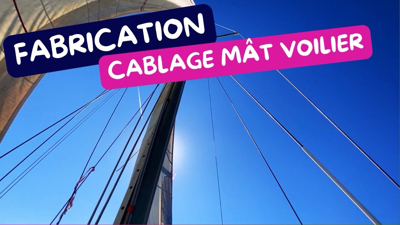Fabrication des haubans de mon voilier