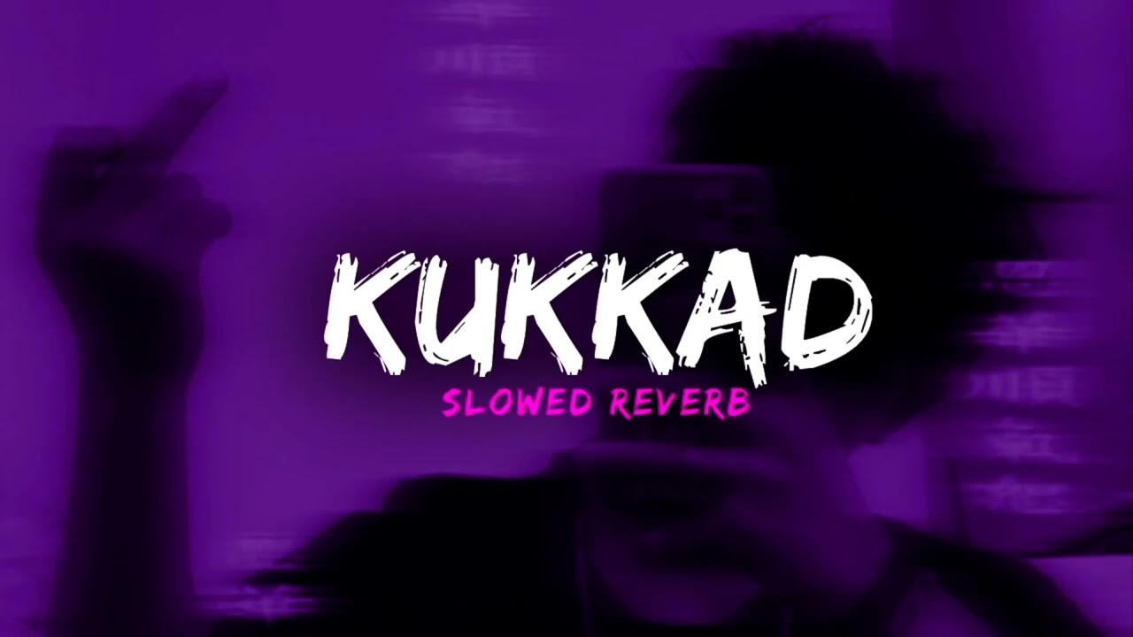 Kukkad Slowed and reverb