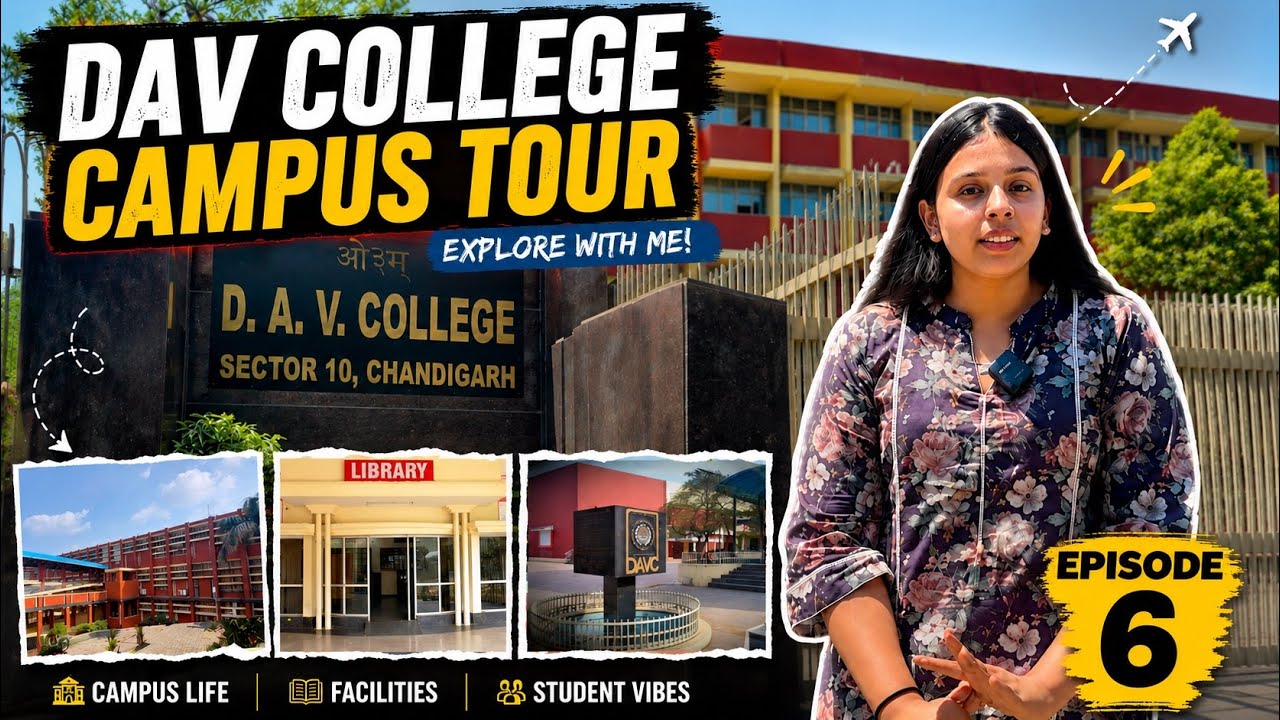 DAV College Sector 10 Chandigarh Campus Tour| Student Life, Campus, Facilities & College Vibes| Ep 6