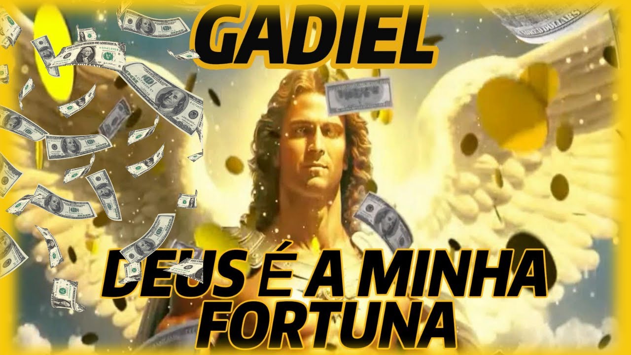 GADIEL O ANJO DA FORTUNA[DEUS É A MINHA FORTUNA]