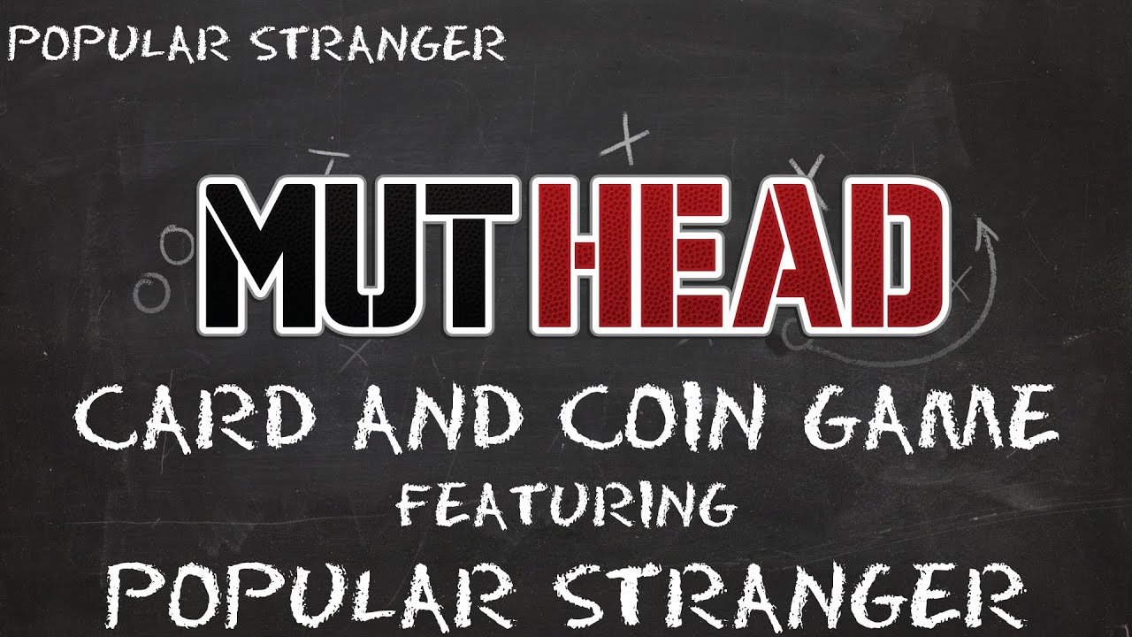 MUT 25 | Card and Coin Game featuring Popular Stranger - Madden Ultimate Team 25