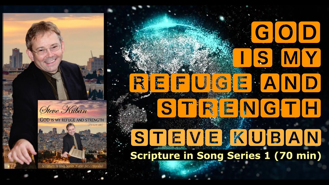 NEW ALBUM! God Is My Refuge and Strength (with Lyrics) - Steve Kuban