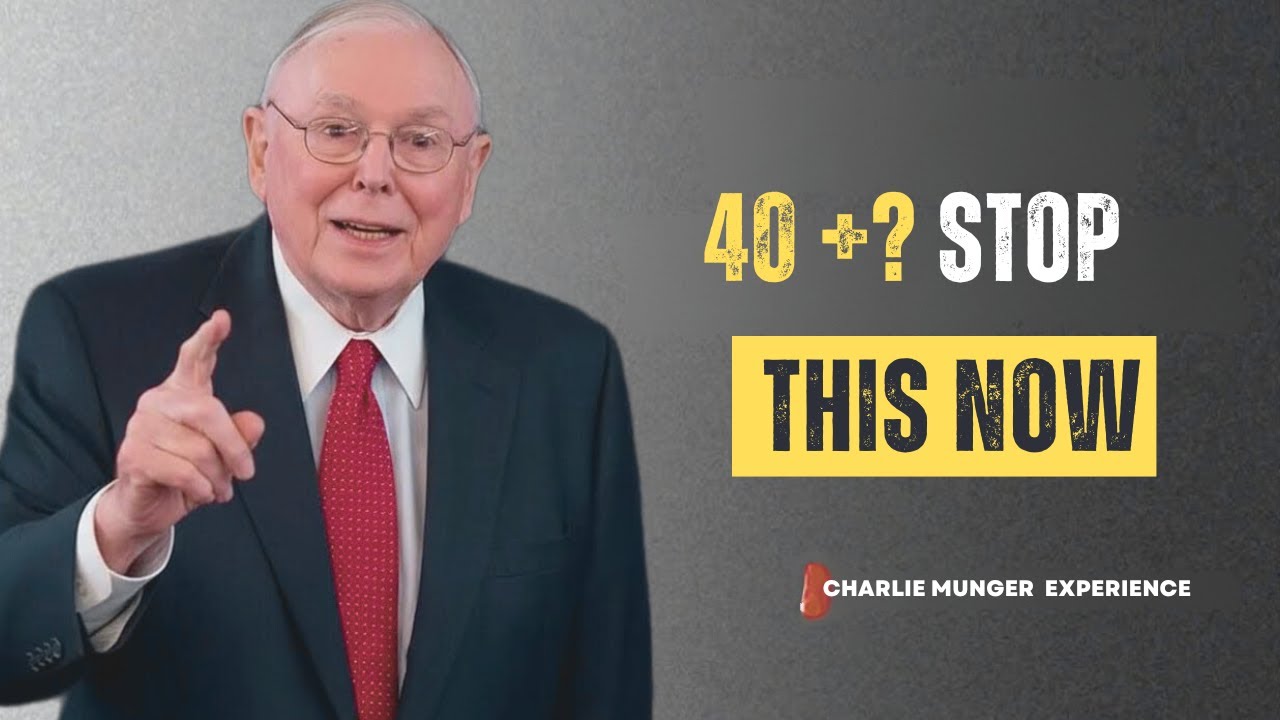 If You're Over 40 Stop Doing This or Stay Broke for Life | Charlie Munger