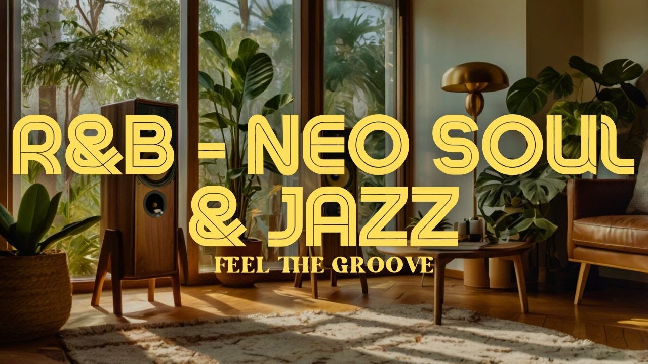 Feeling Good! 🌟 R&B x Neo Soul x Jazz x Hip Hop x Funk | The Perfect Energy & Chill Mix