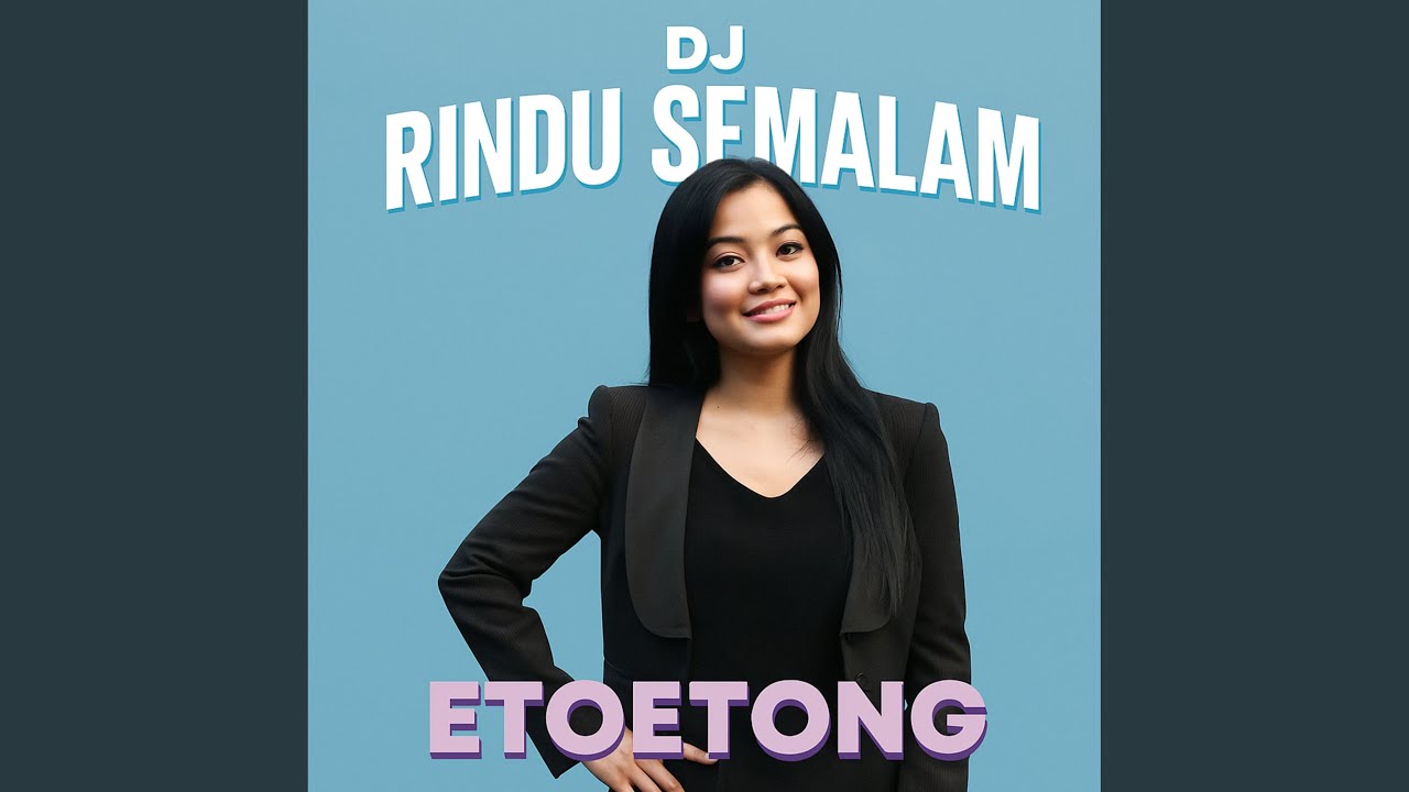 DJ RINDU SEMALAM
