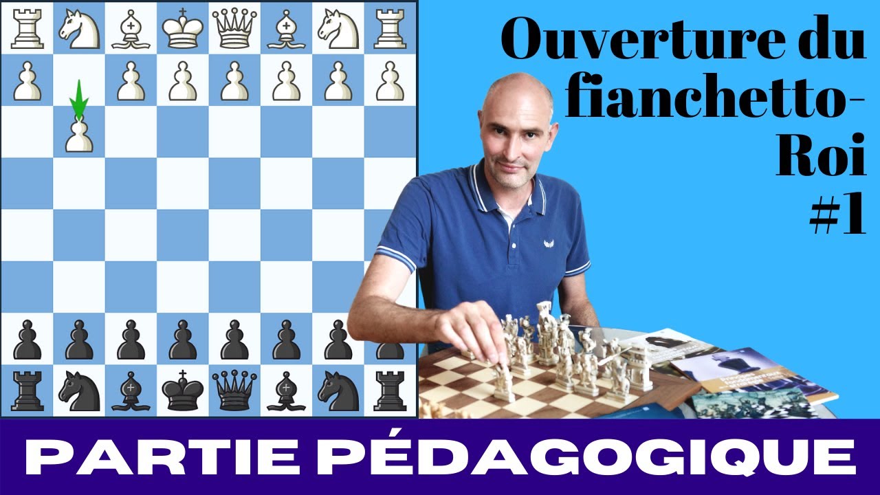 Ouverture du Fianchetto Roi (1) : Partie d'échecs pédagogique