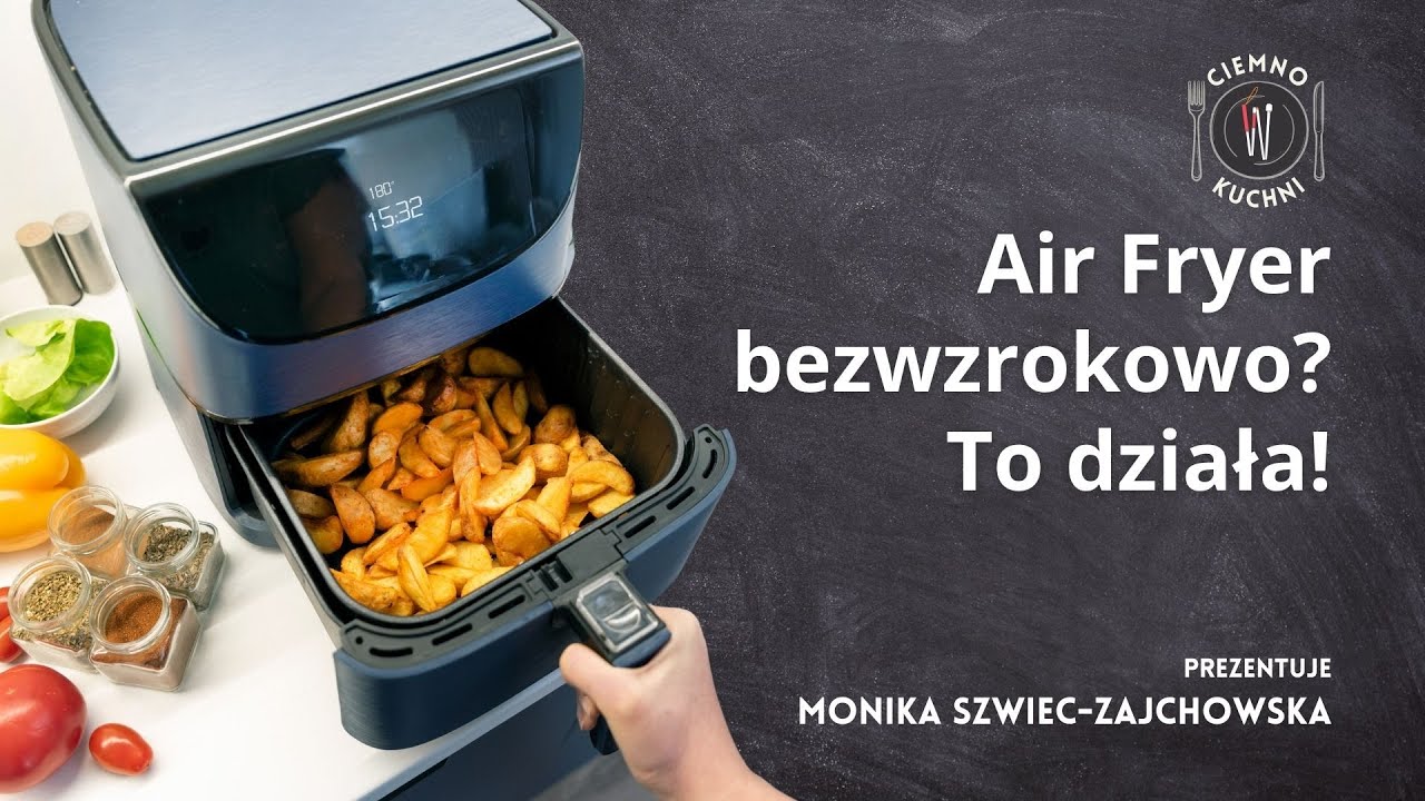 Air Fryer – gotowanie krok po kroku z perspektywy osoby niewidomej