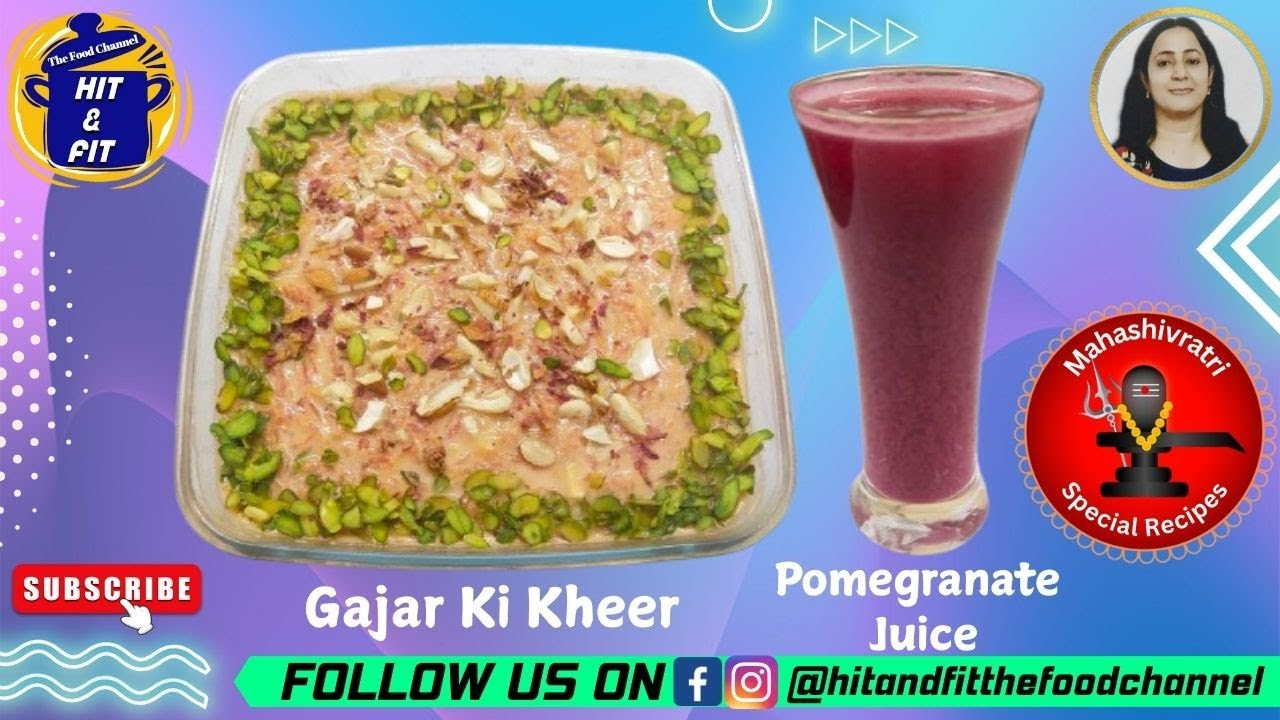 Gajar Ki Kheer I 100% Pure and Real Pomegranate Juice I Mahashivratri Special Recipes