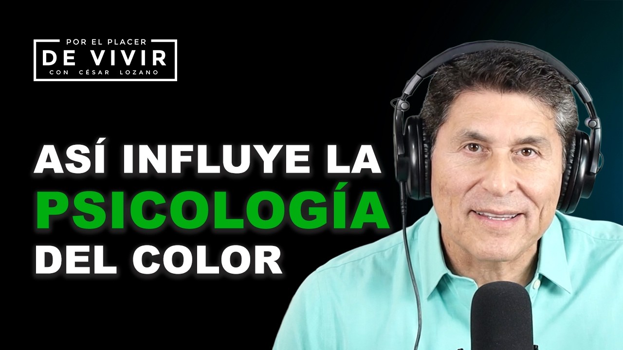 Cómo influye la psicología del color |Por el Placer de Vivir con César Loznao