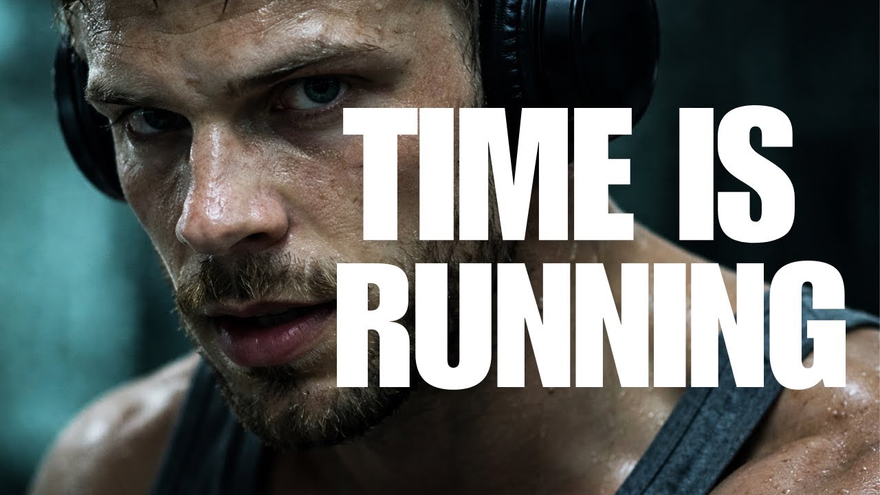 TIME IS RUNNING - MOTIVATIONAL SPEECH