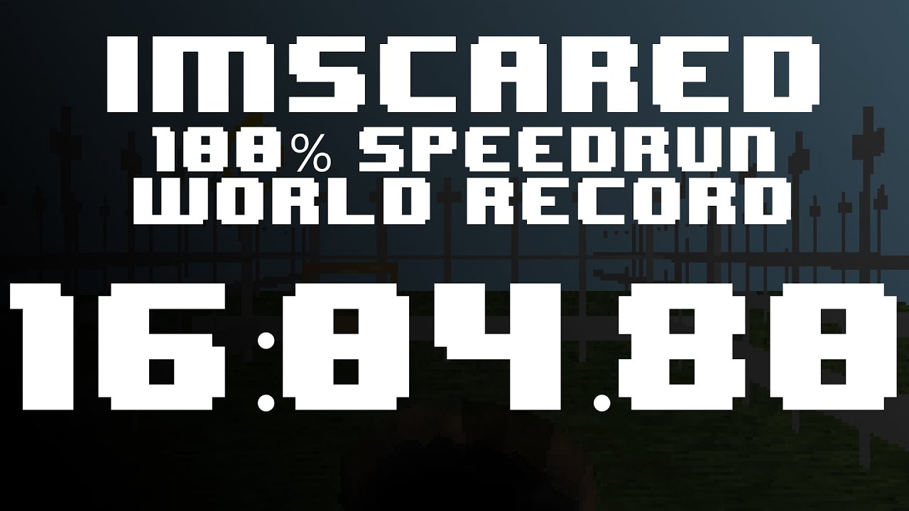 IMSCARED 100% Speedrun FORMER World Record | 16:04.80