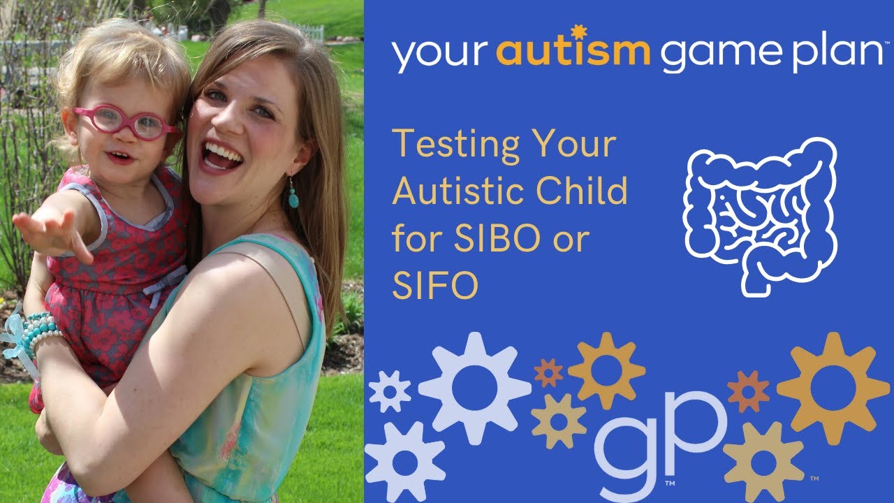 Testing Your Autistic Child for SIBO or SIFO