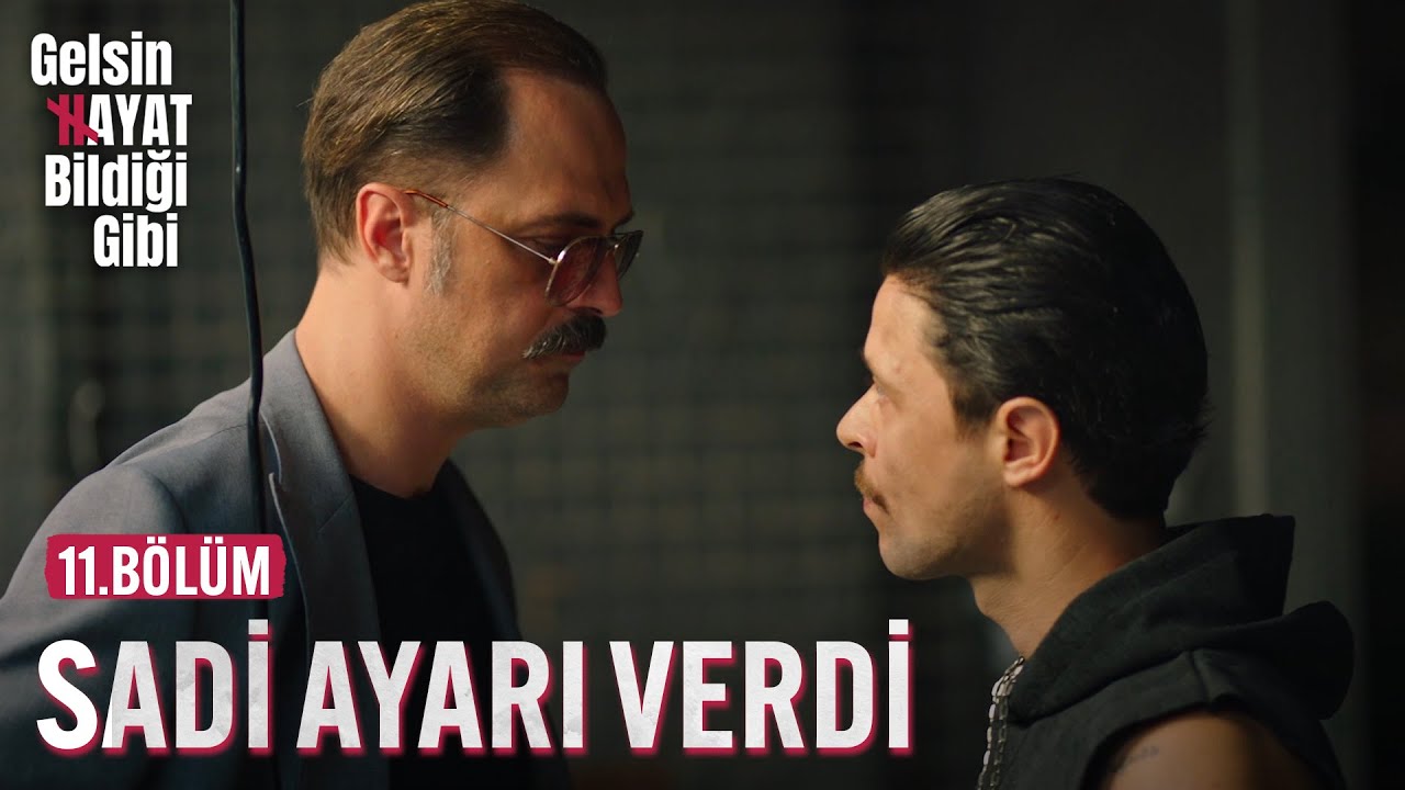 Sadi Nevzat'a Ayarı Verdi - Gelsin Hayat Bildiği Gibi (11.Bölüm)