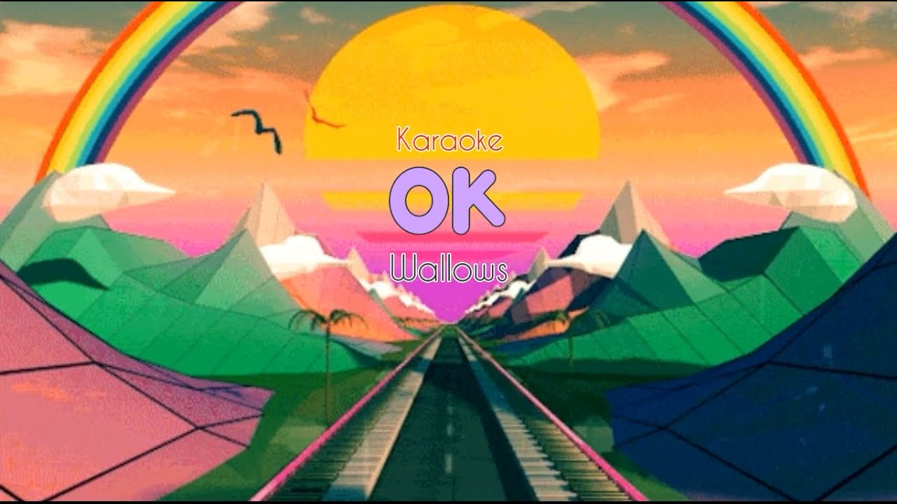 Wallows - OK (Karaoke)