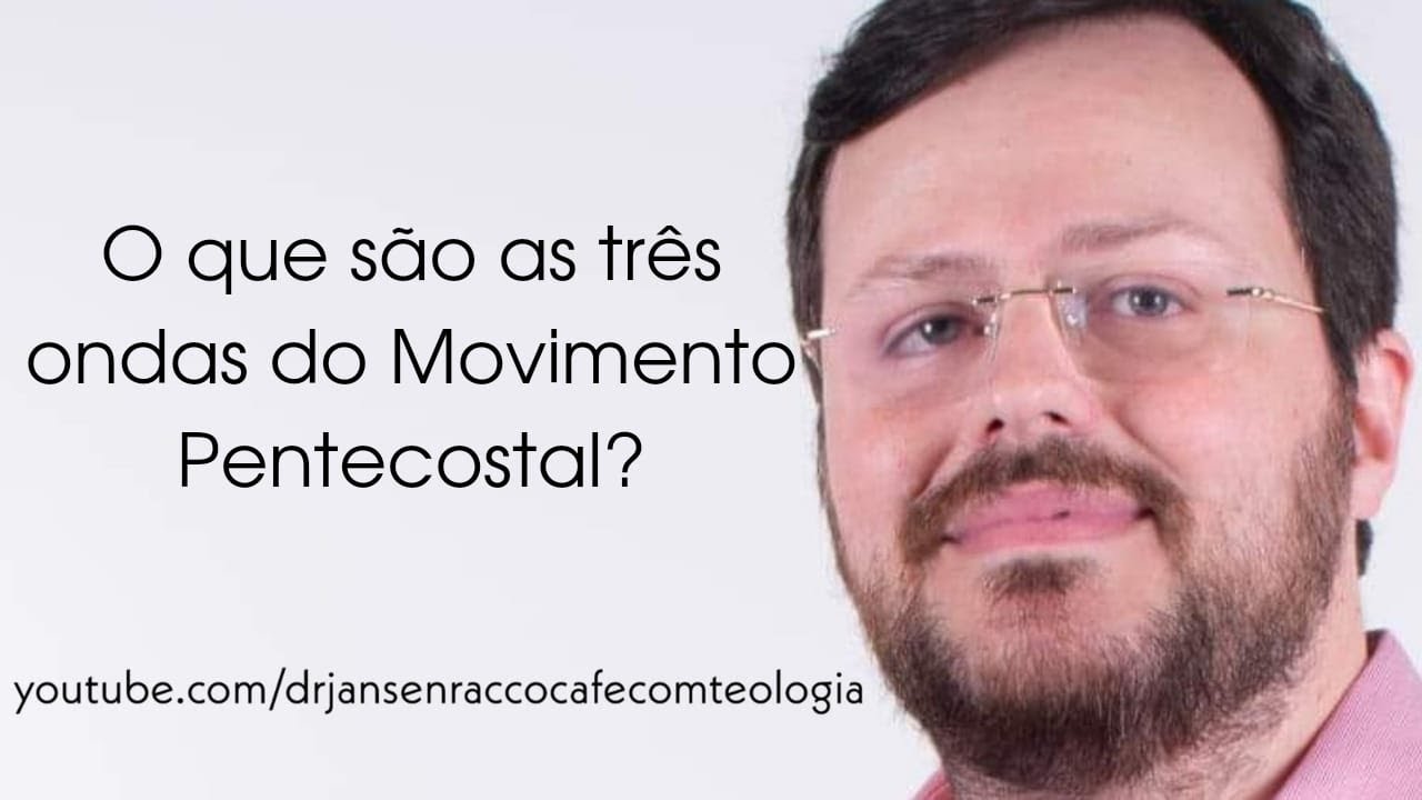 Você sabe o que são as Ondas do Movimento Pentecostal?