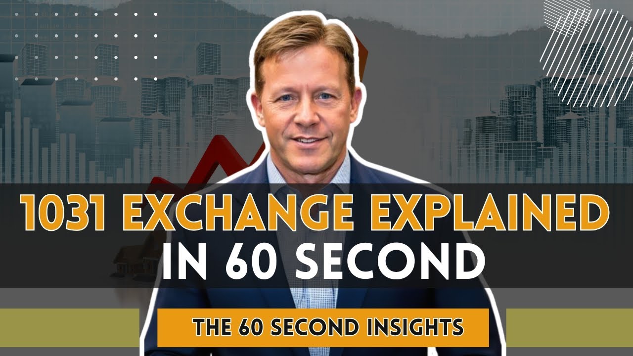 1031 Exchange Explained In 60 Seconds - The 60 Second Insights