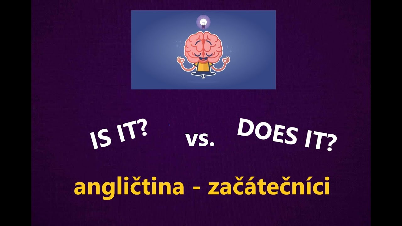 Angličtina - začátečníci - IS HE vs. DOES HE - základy anglické gramatiky + MP3 poslech zdarma