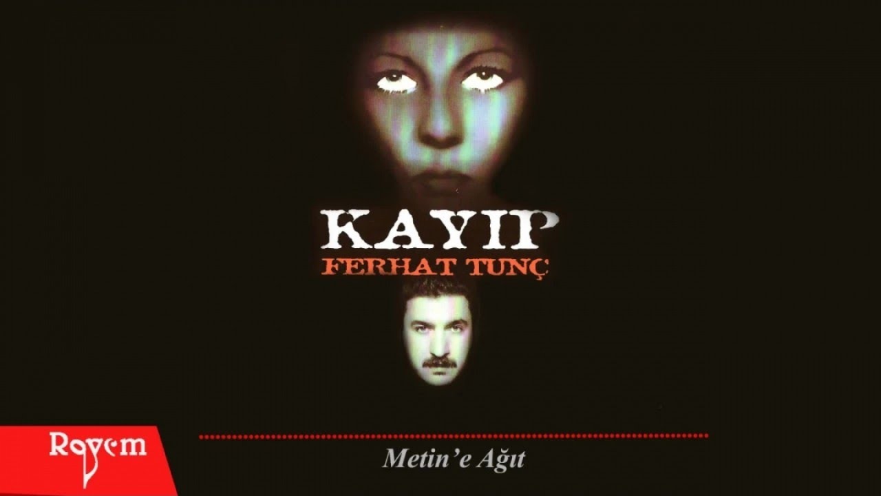 Ferhat Tun&ccedil; - Metin'e Ağıt
