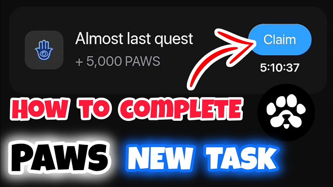 PAWS New Task &ndash; How to Complete Almost Last Quest Task on PAWS | Claim PAWS New Task Rewards