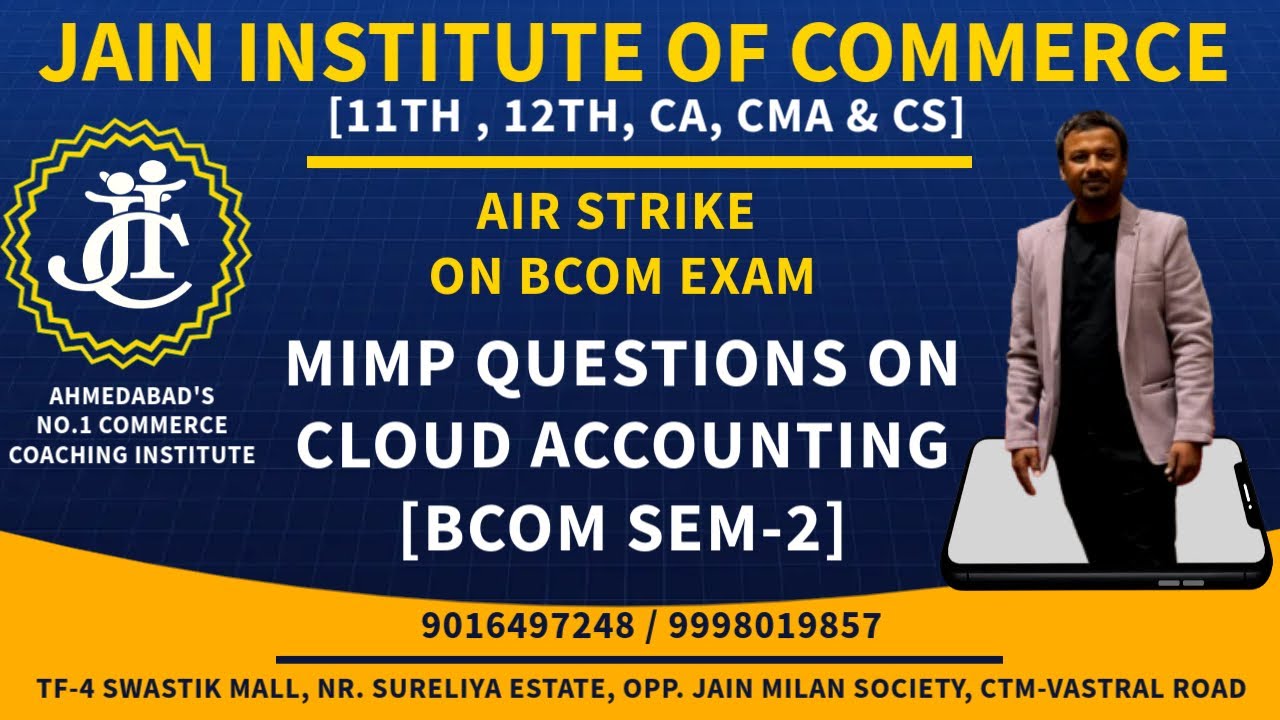 IMP Questions:  Cloud Accounting- [Paper  122]  BCOM SEM -2