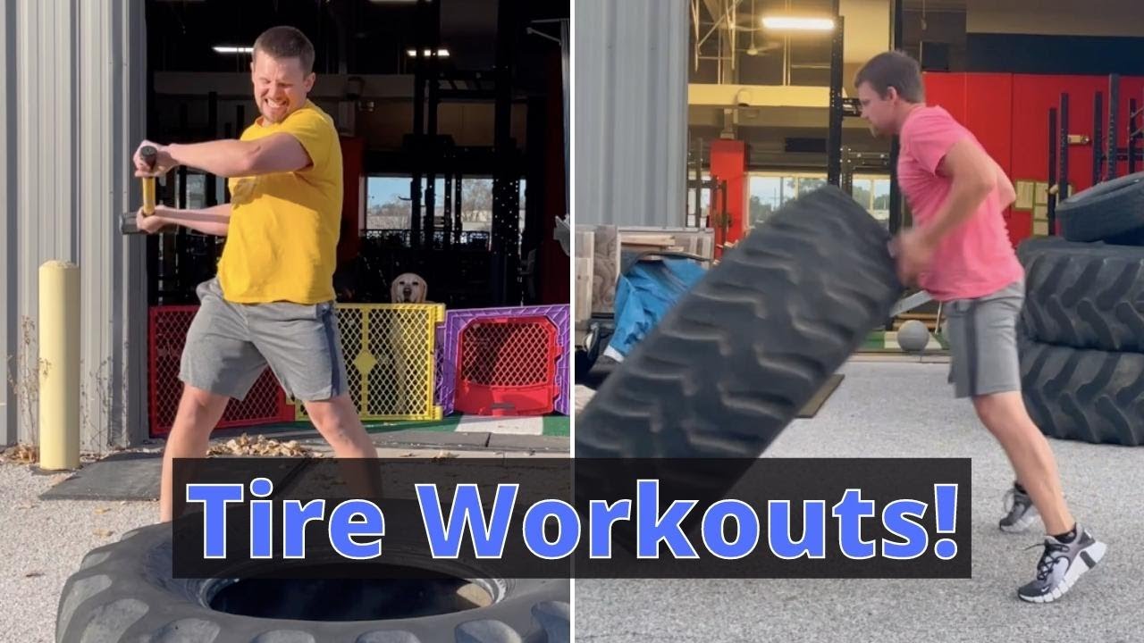 Great Tire Workouts for Conditioning!