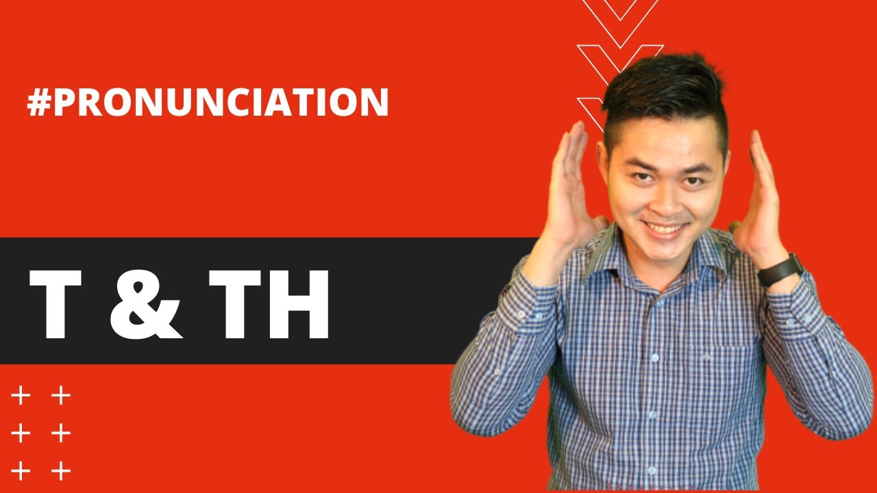 Vietnamese : How to Pronounce T and TH consonants - Southern Accent