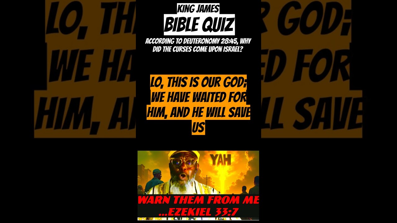 Bible Quiz: Why Did the Curses Come Upon Israel in Deuteronomy 28:45?