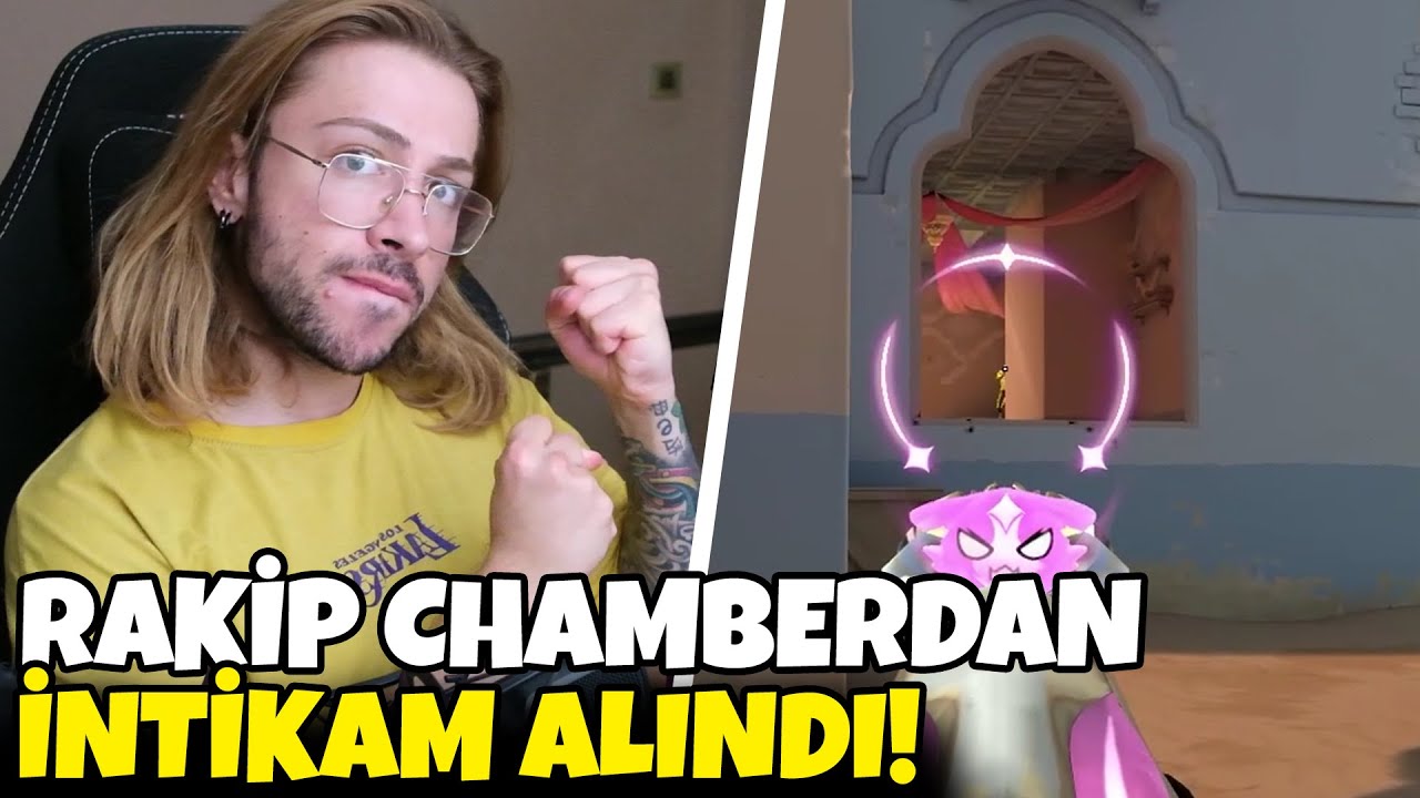 RAKİP CHAMBER'dan İNTİKAM ALINDI! VALORANT
