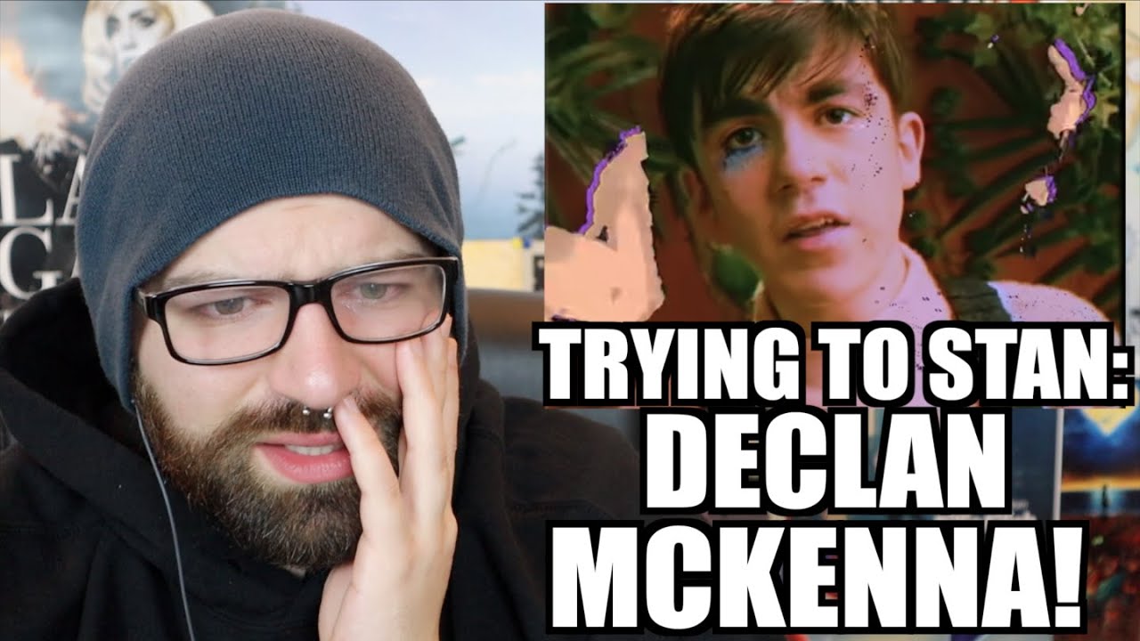 TRYING TO STAN DECLAN MCKENNA!