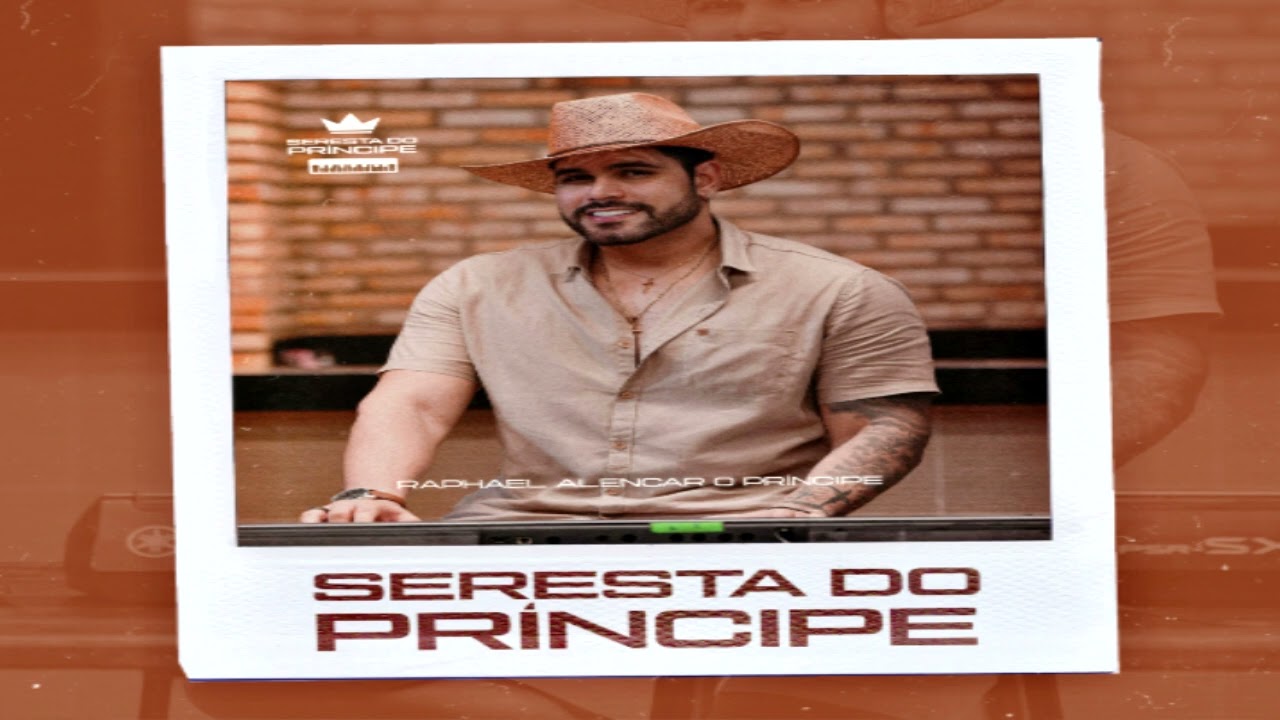 [RAPHAEL ALENCAR O PRÍNCÍPE] SERESTA DO PRÍNCÍPE