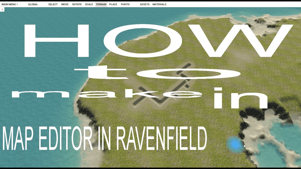 HOW TO MAKE IN RAVENFIELD/Map editor