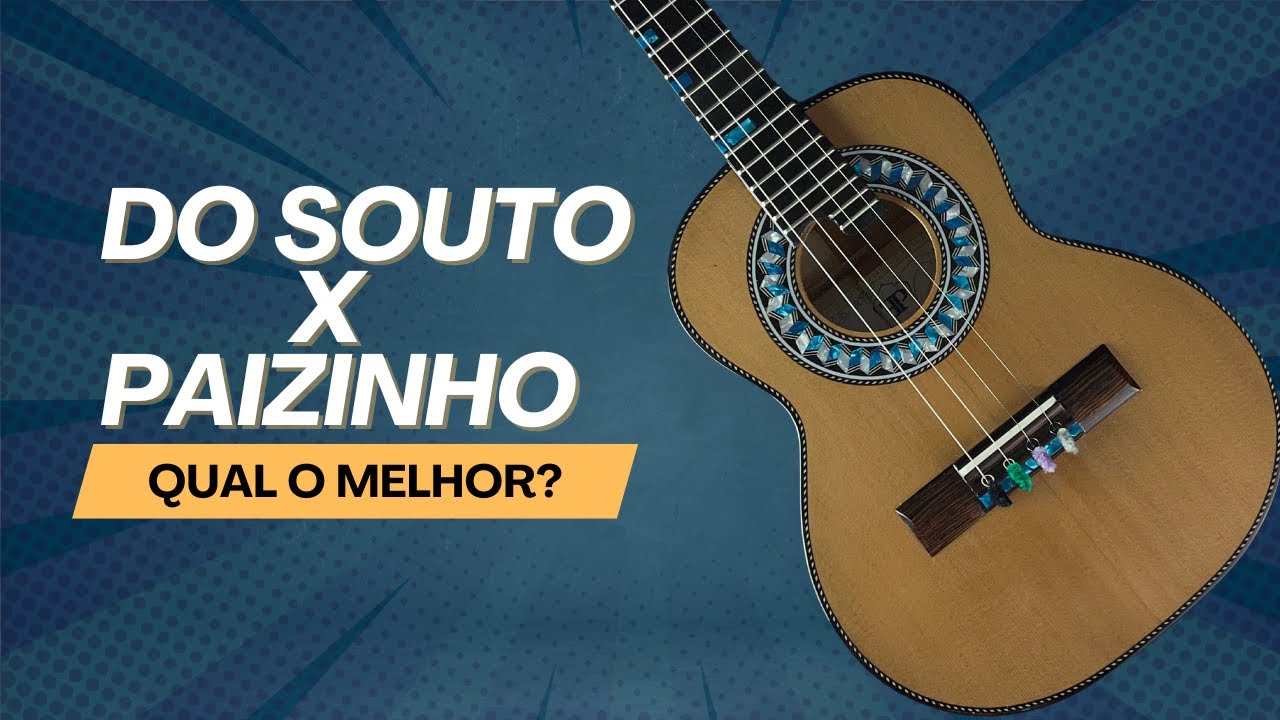 Do Souto X Paizinho - Qual o melhor Cavaquinho? | Claudio Capacle