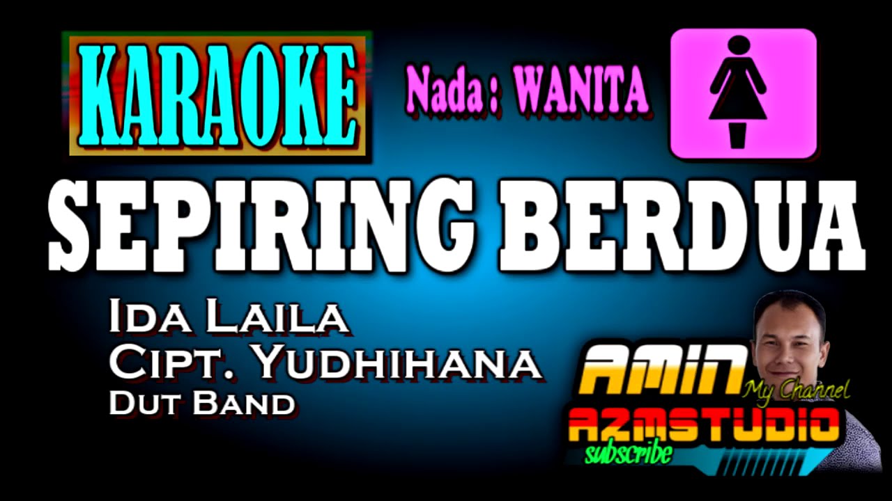 SEPIRING BERDUA  || Ida Laila || KARAOKE Nada WANITA