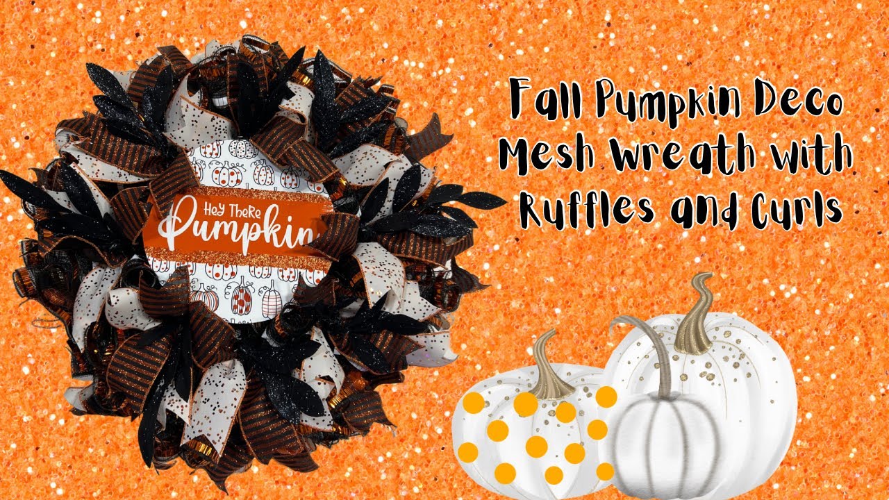 Hey There Pumpkin Deco Mesh Wreath with Ruffles and Curls |Crafting with Hard Working Mom |How to