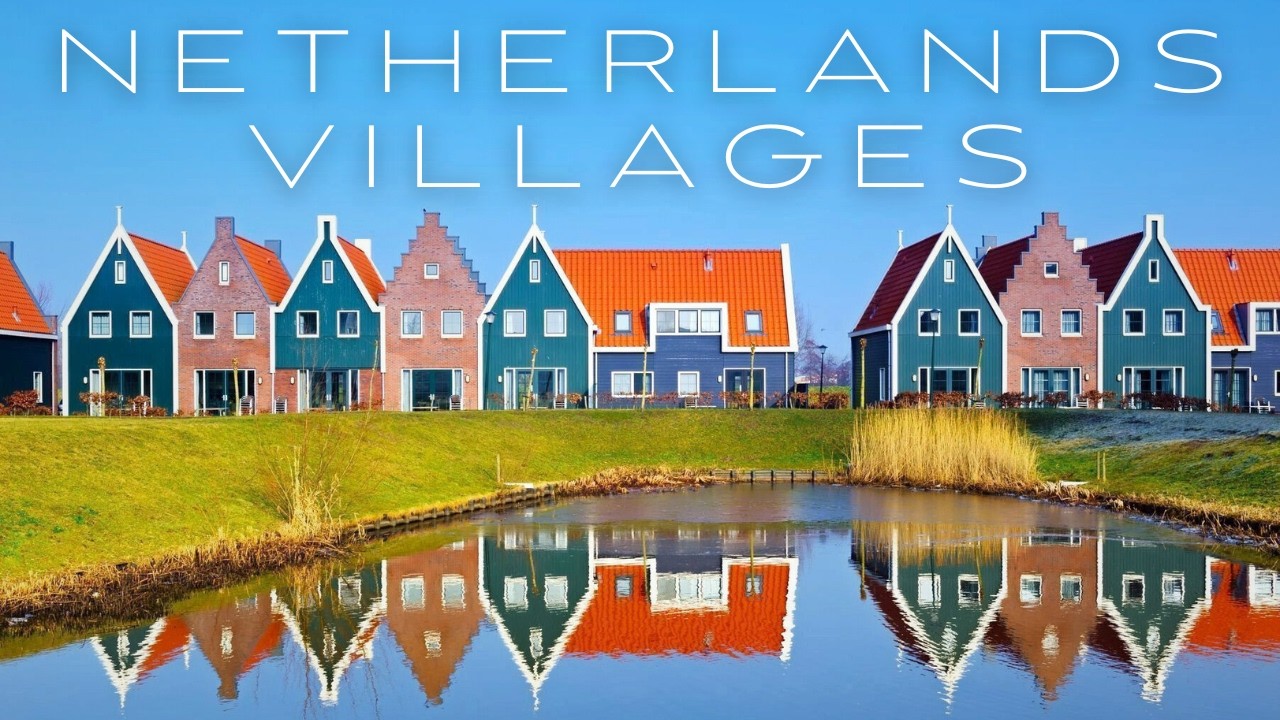 The Charm of Netherlands Villages &ndash; Marken, Edam, Volendam & Zaanse Schans in 4K