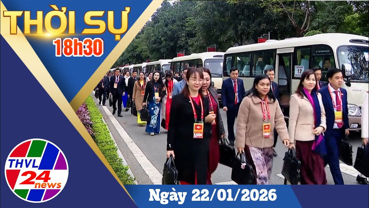 Thời sự 18h30 (22/01/2026)