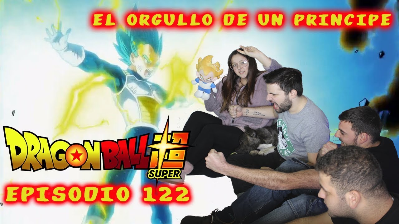 DRAGON BALL SUPER 122. (REACCIÓN). el orgullo de un principe.