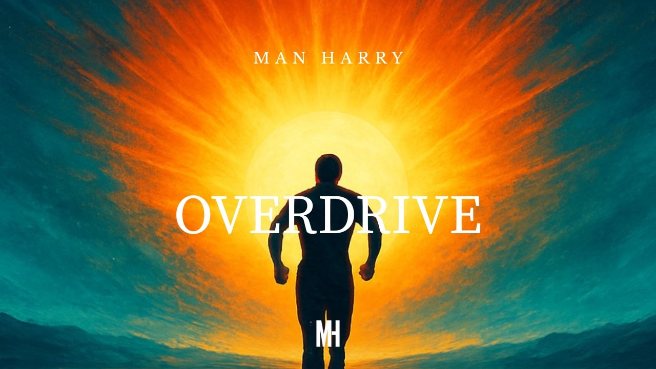 Man Harry - Overdrive (Official Video)