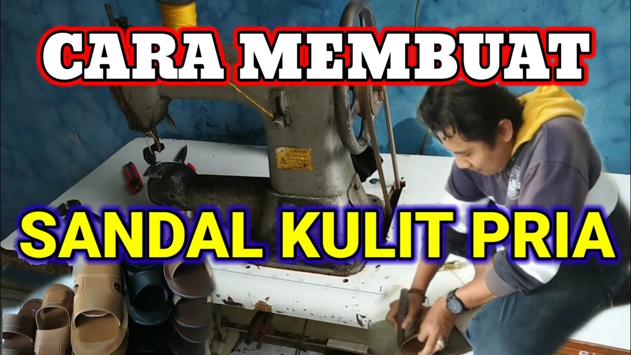 Cara membuat Sandal Kulit Pria.