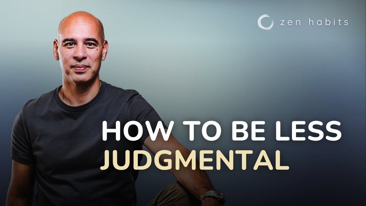 Letting Go of Judgment and Learning to See Others More Clearly