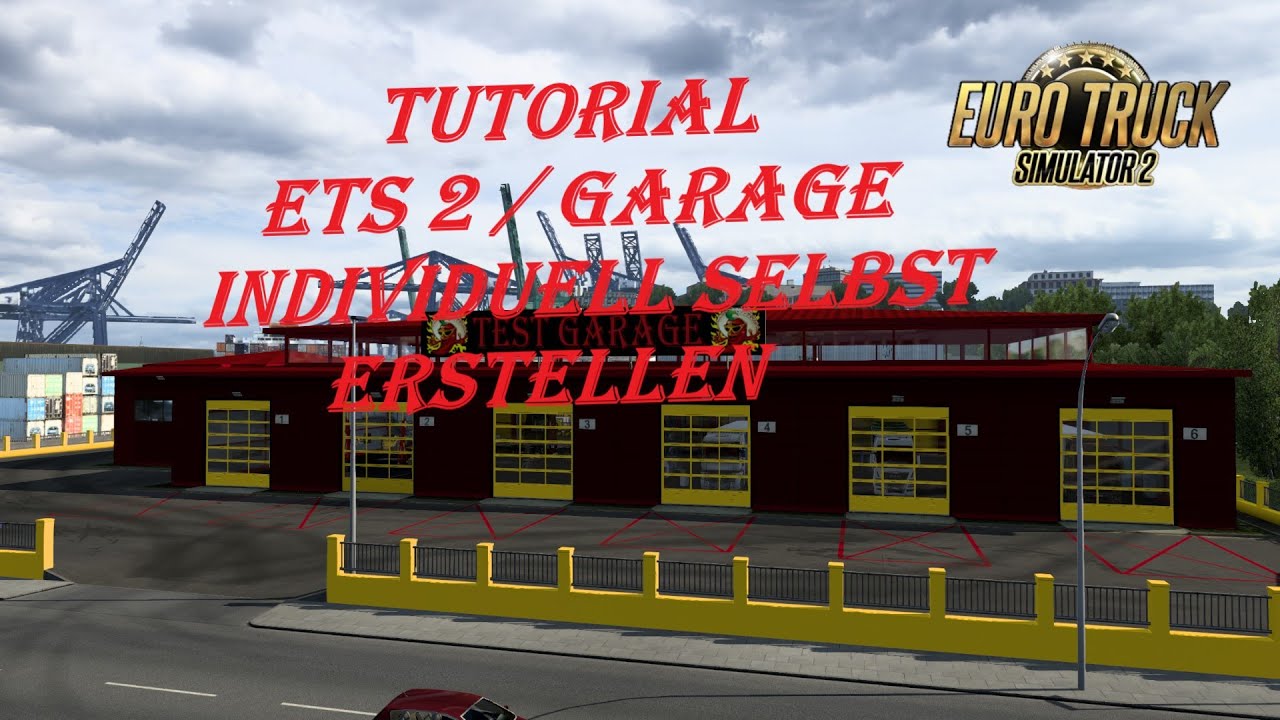 ETS 2  /  Tutorial  / Garage individuell selbst erstellen.