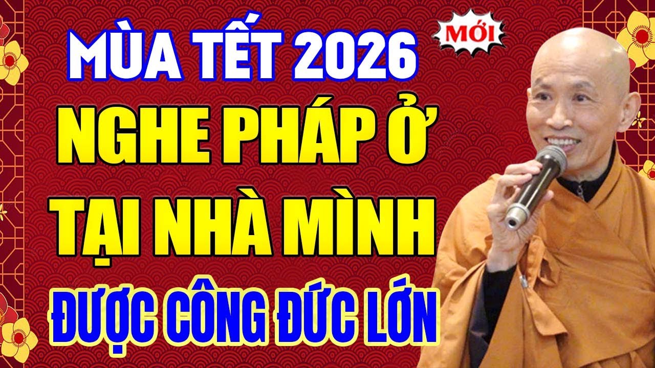 Mùa Tết 2026 Nghe Pháp Ở Tại Nhà Mình Được Phước Báu Lớn (nên nghe) - Hòa Thượng Phước Tịnh.