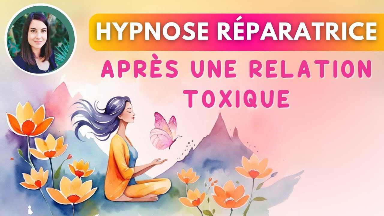 Hypnose guidée pour se réparer émotionnellement après une relation toxique