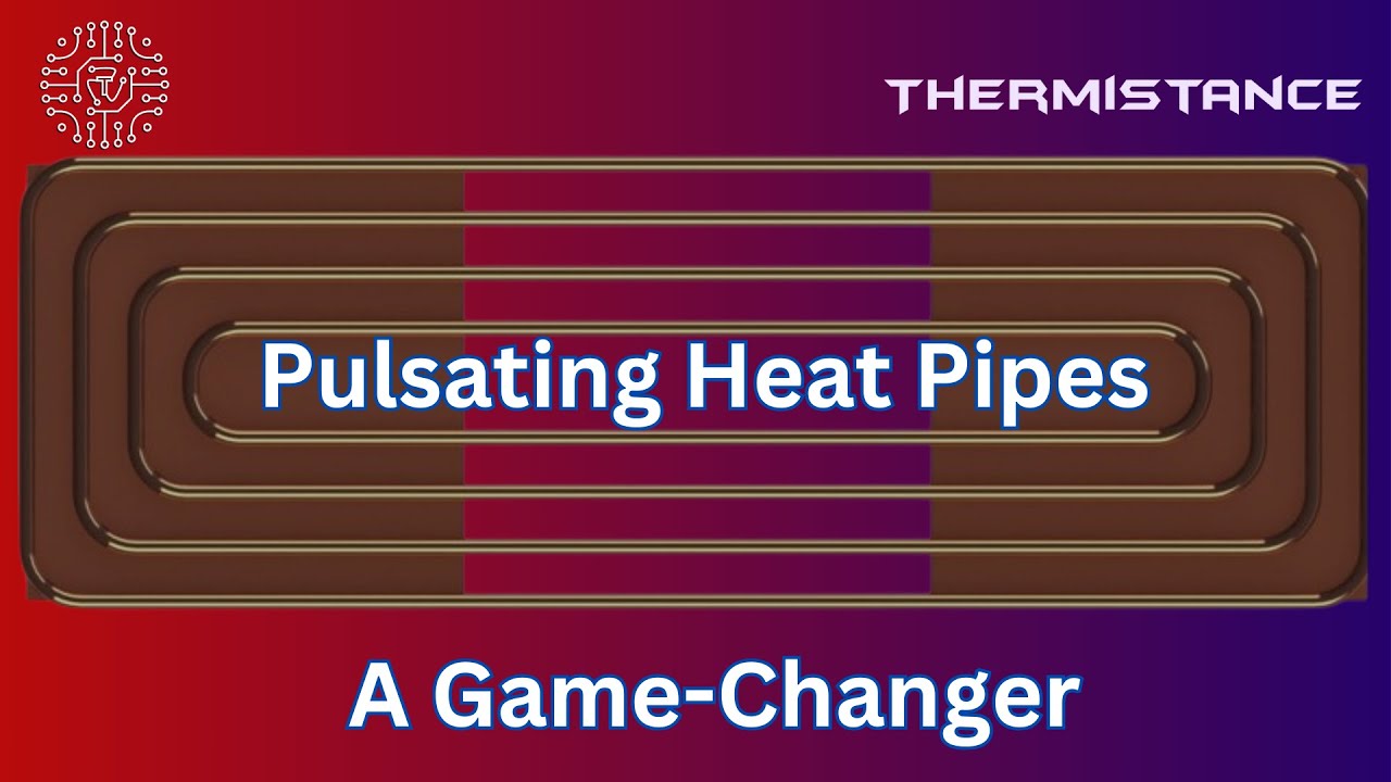 Pulsating Heat Pipes: A Game-Changer in Thermal Management Technology