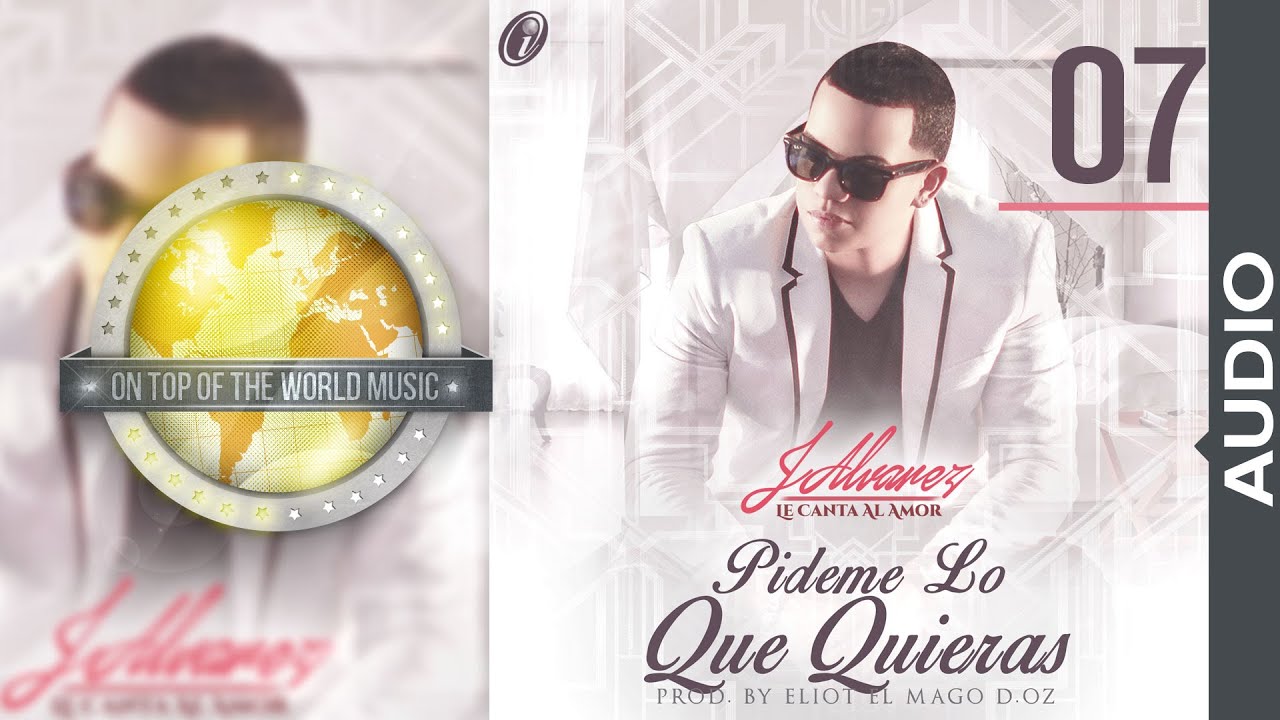 J Alvarez - P&iacute;deme lo que quieras | Track 07 [Audio]