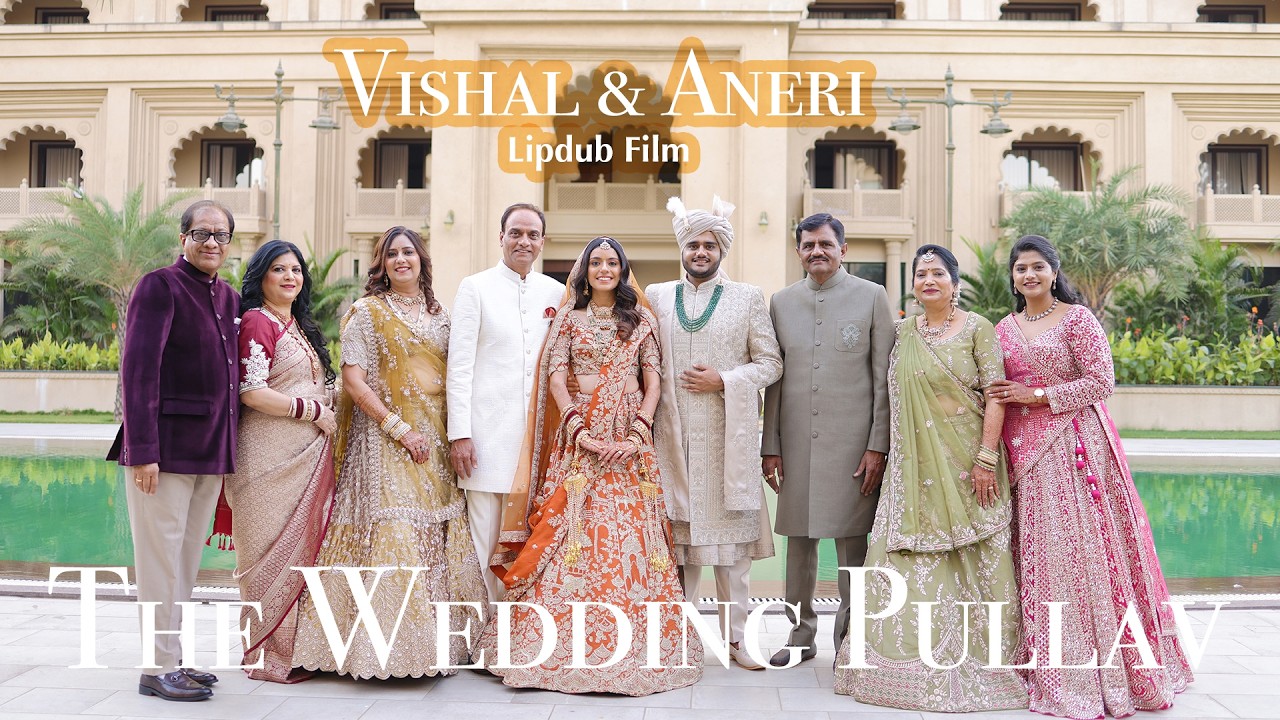Vishal & Aneri Lipdub Film | The Wedding Pullav