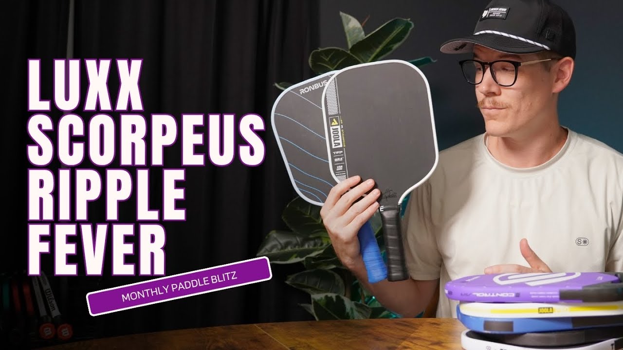 May Paddle Blitz: Selkirk LUXX InfiniGrit, JOOLA Scorpeus Pro IV, Ronbus Ripple V2 R2, Friday Fever