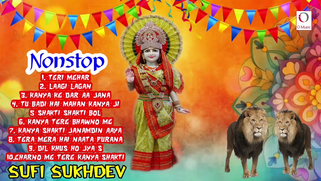Nonstop 10 Sufi Sukhdev Bhajan | Kanya Shakti Bhajan